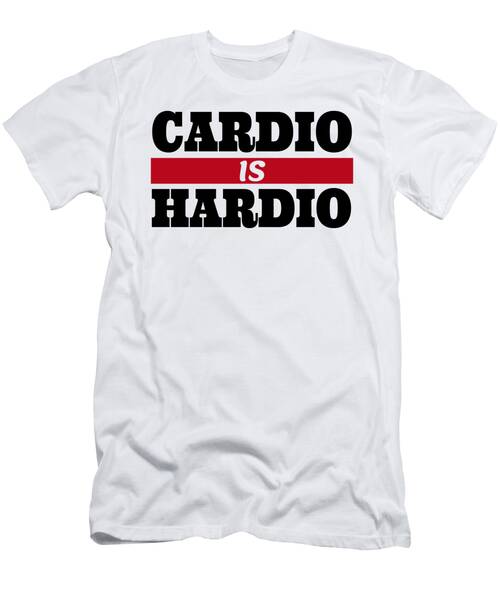Cardio Is Hardio 2 #1 T-Shirt