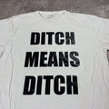 Band Tees Vintage Y2k Adult Ditch Means Ditch Funny Slogan Tee Hoodie, Sweatshirt | FlexRushtees.com