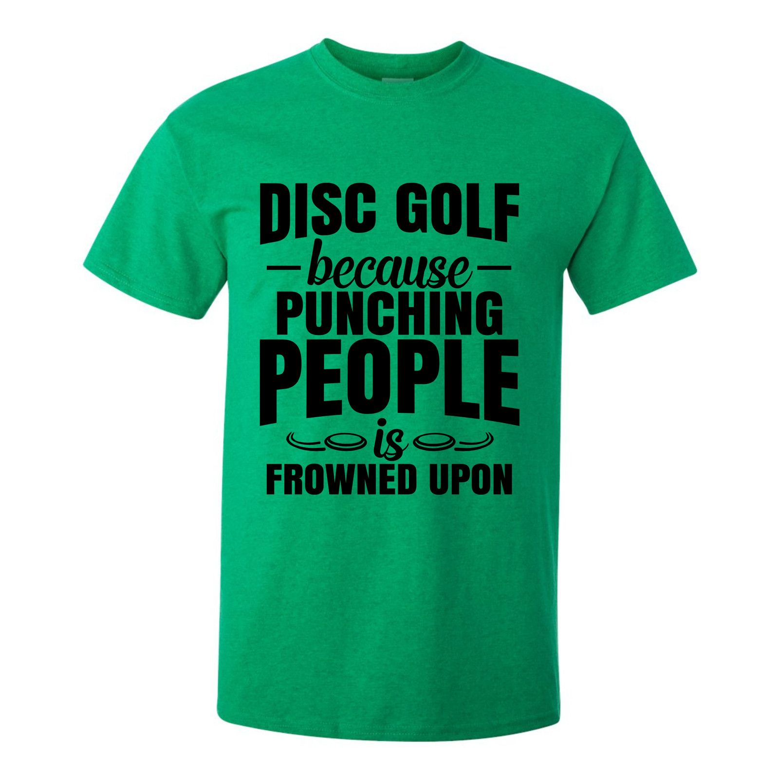 Gildan Disc Golf Shirt Punching People Frowned Upon Funny T Shirt Hoodie, Sweatshirt | FlexRushtees.com