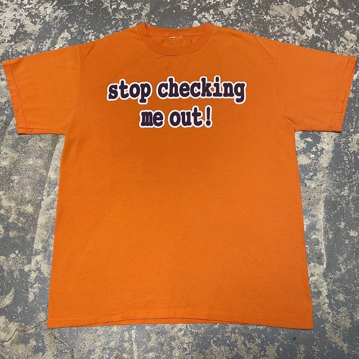 Vintage Stop Checking Me Out Orange Saying Funny Tshirt Hoodie, Sweatshirt | FlexRushtees.com