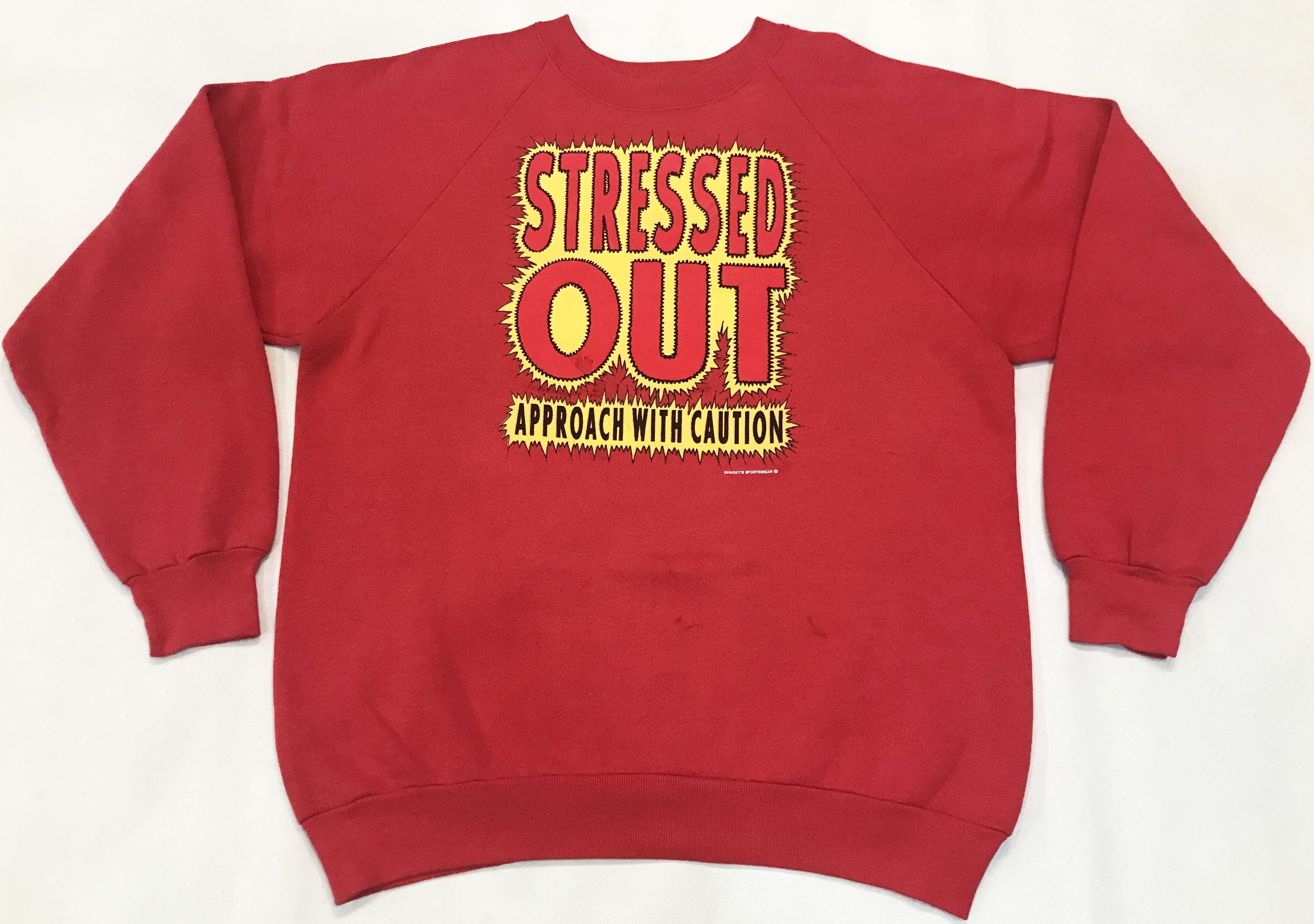 Vintage Fruit Of The Loom Stressed Out Crewneck Sweatshirt