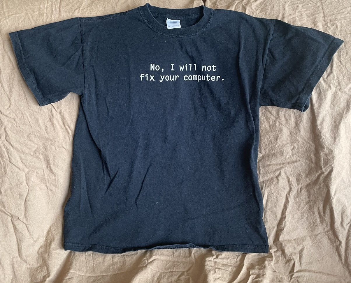 Vintage Slogan Tee Unbranded No I Will Not Fix Your Computer Hoodie, Sweatshirt | FlexRushtees.com