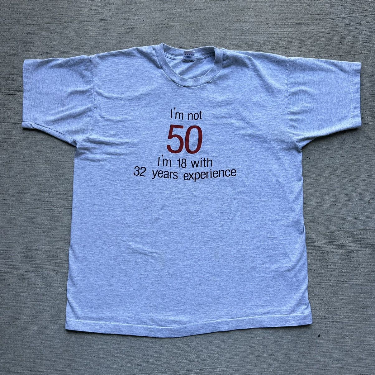 Vintage 1990s Im Not 50 Funny Humor T Shirt Hoodie, Sweatshirt | FlexRushtees.com