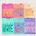 Inspirational Saying On Comfort Colors T-Shirt
