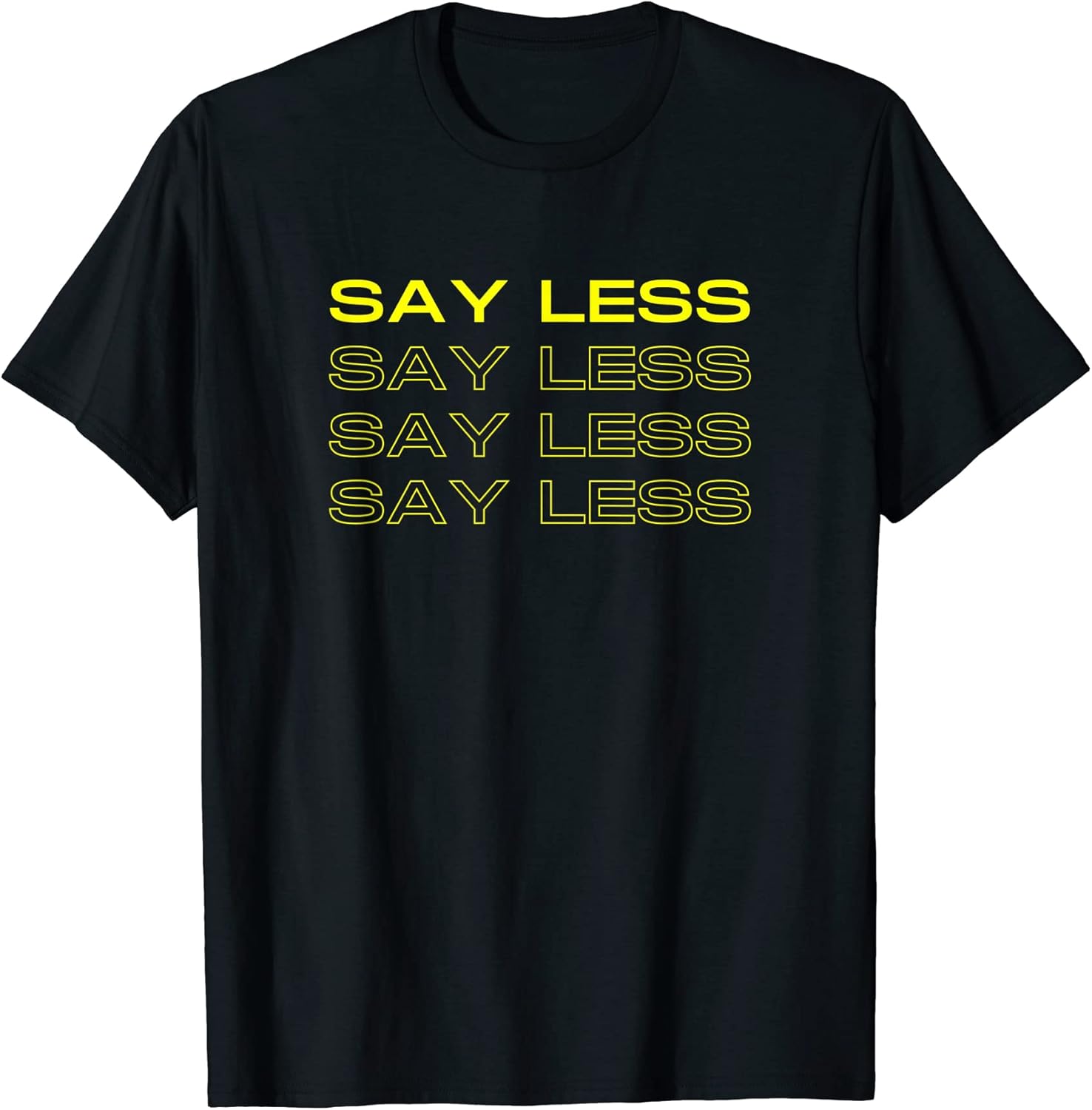 Say Less Do More Merch
