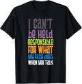 I Cant Be Held Responsible Sarcasm Sarcastic Gifts