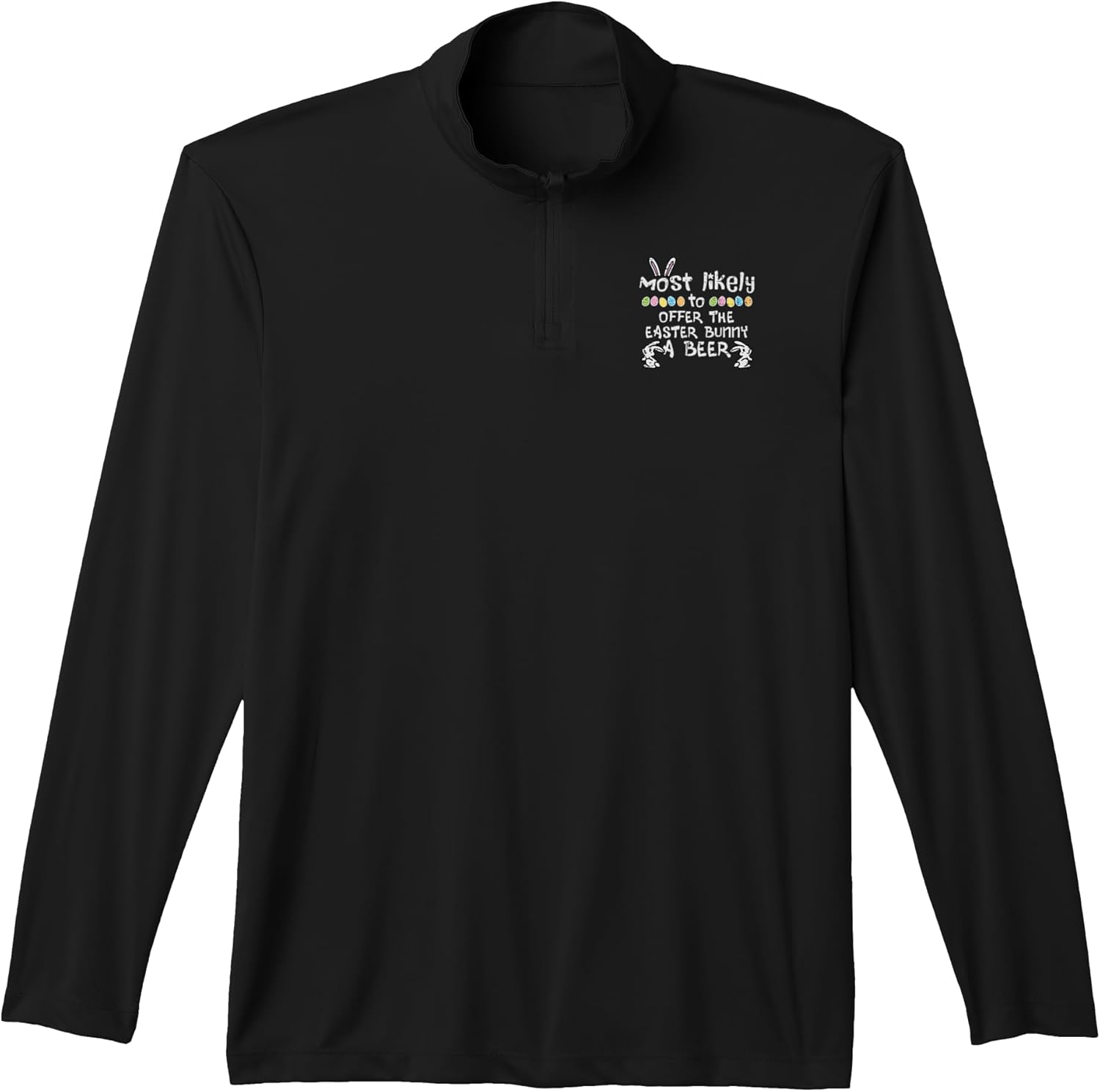 Most Likely to Offer Easter Bunny Family Matching Dad Men Performance Quarter-Zip Top