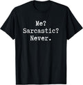Irony Sarcastic Sarcasm Quotes Apparel