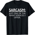 Humorous SARCASM Statement - Cool Sarcastic Humor