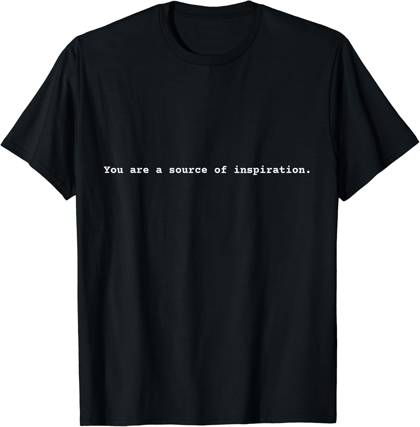 You are a source of inspiration. JM
