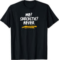 Funny Sarcastic Joke Tee Shirt