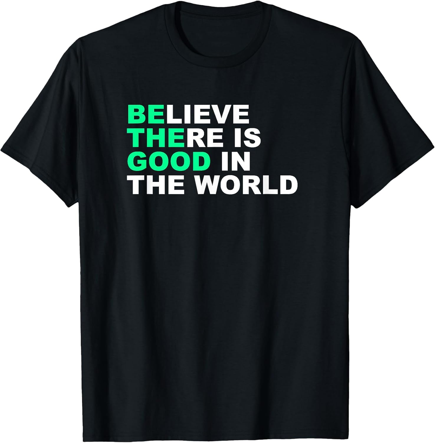 Believe There Is Good In The World Shirt Lovers