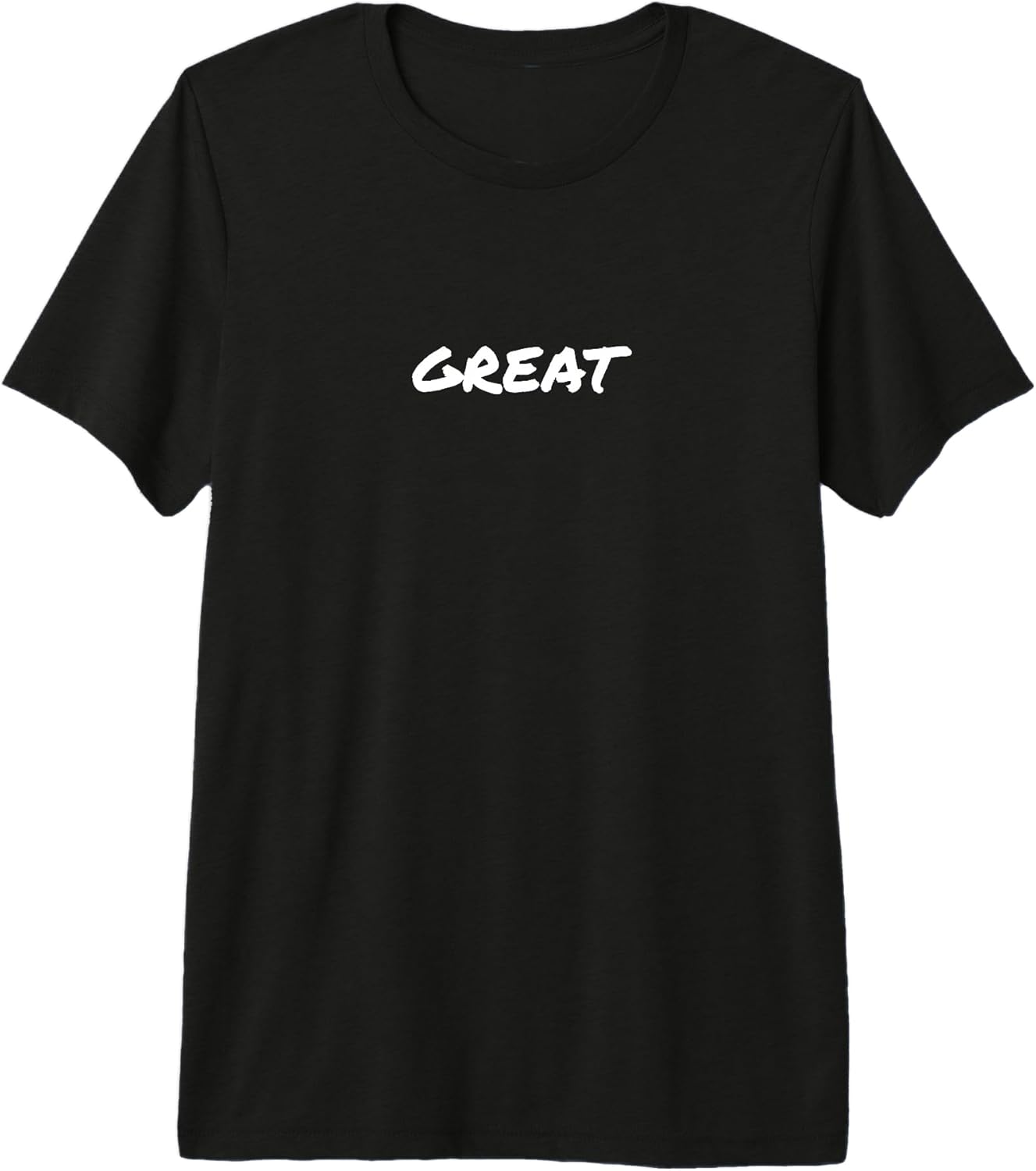Great Saying Funny Text Minimalist Design