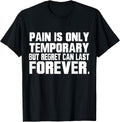 Pain Is Only Temporary