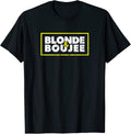 Blonde & Boujee T-Shirts