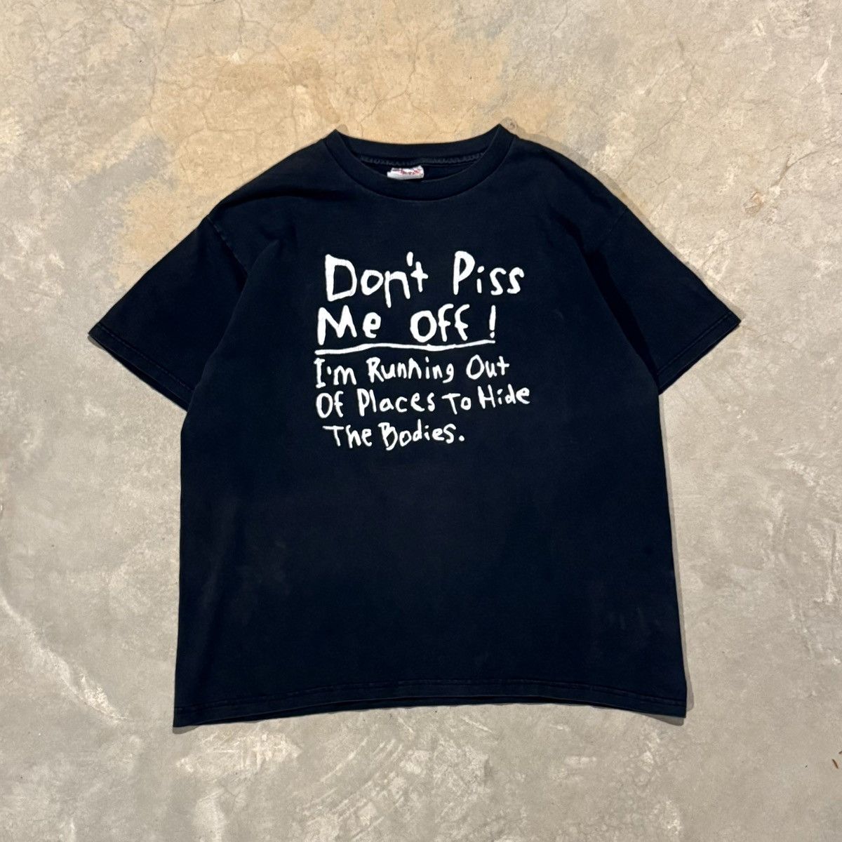 Vintage Vtg 1990s Don T Piss Me Off Faded Quote Tee Erd Grunge Hoodie, Sweatshirt | FlexRushtees.com