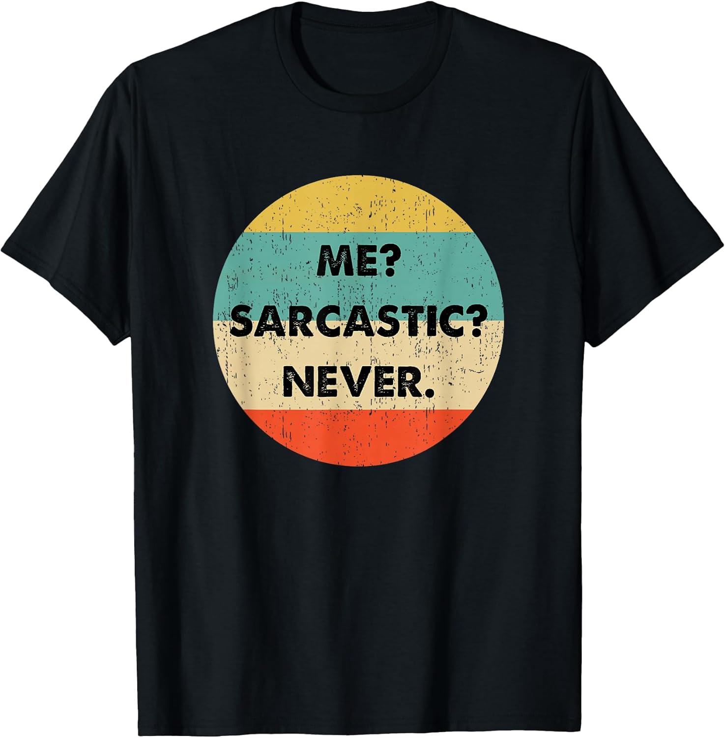 Me Sarcastic Never Funny Shirts & Gifts