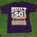 Other Purple Built 50 Years Ago Graphic Quote Tee Hoodie, Sweatshirt | FlexRushtees.com