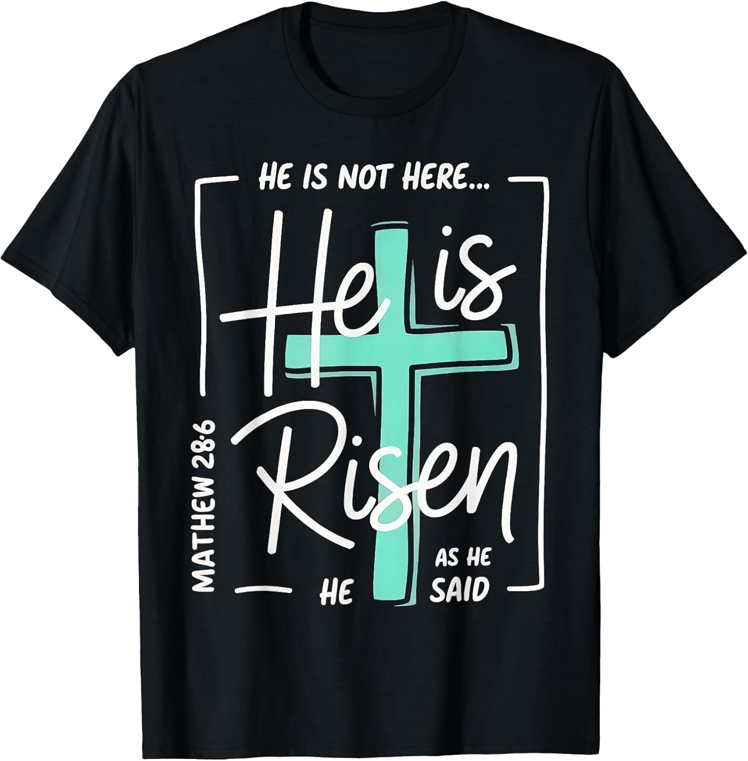 He Is Risen t -shir t