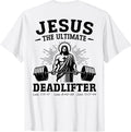 (on back) Jesus The Ultimate Deadlifter