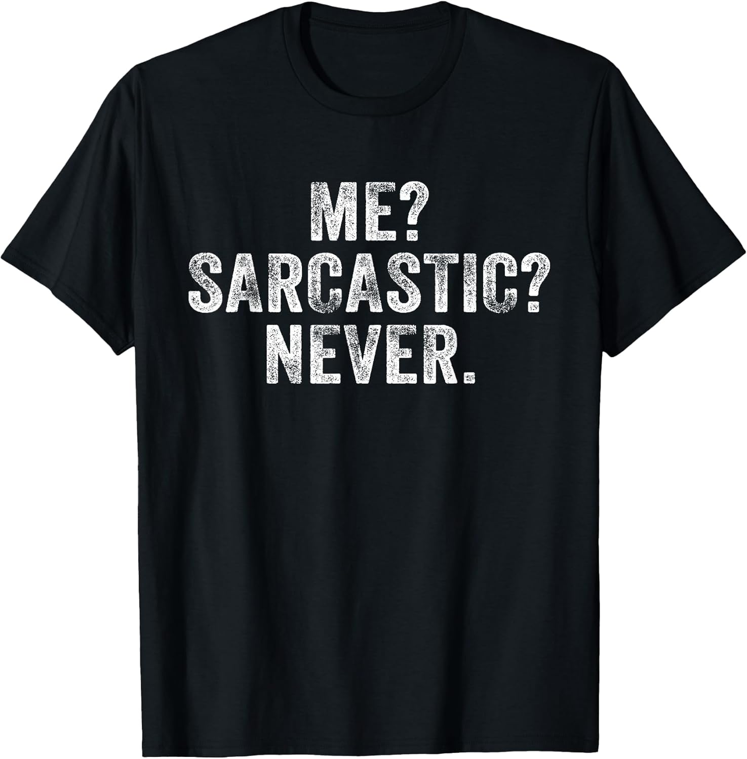 Me? Sarcastic? Never?