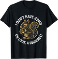 I Dont Have ADHD Oh Look A Squirrel Retro Merch