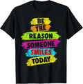 Be The Reason Someone SMILES Motivational