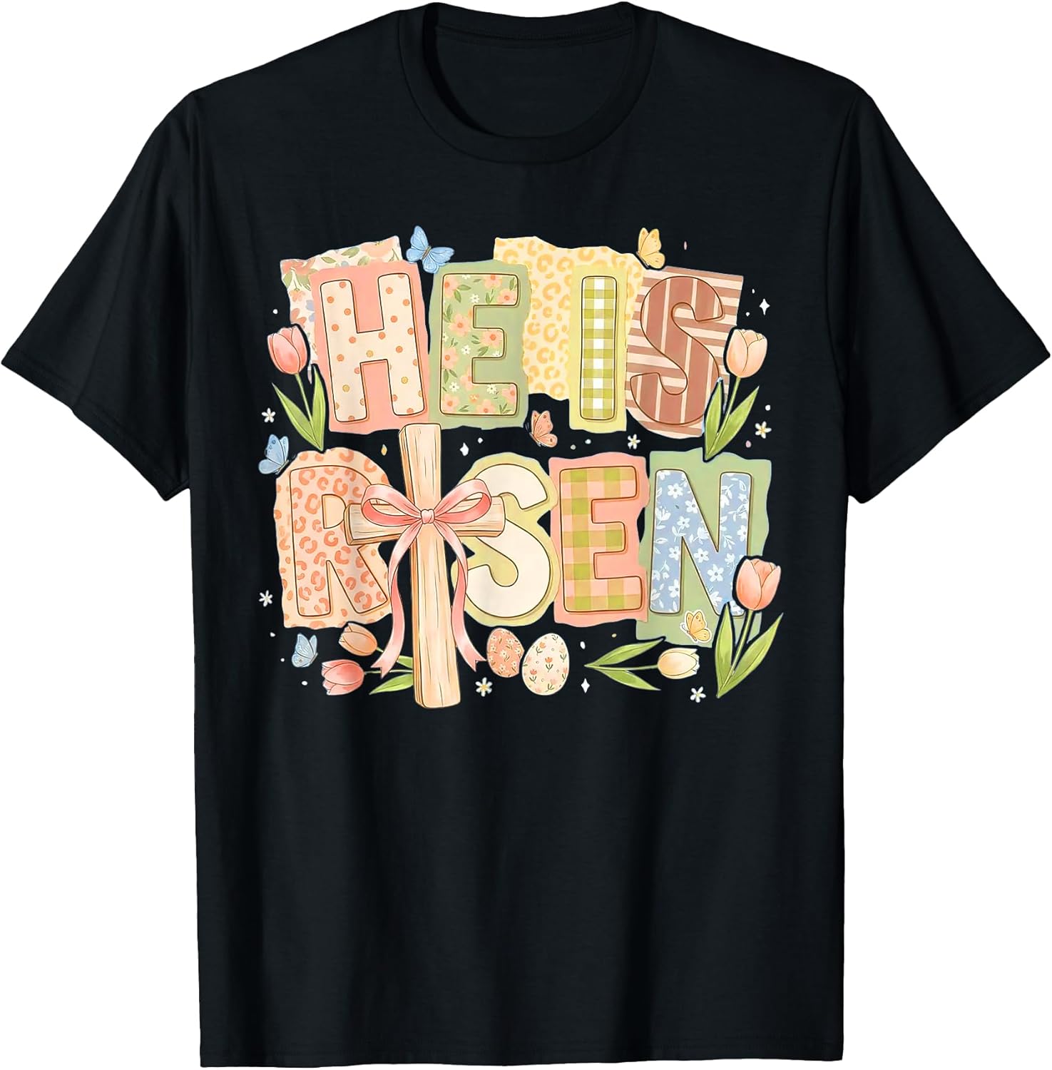 He Is Risen Easter t -shir t