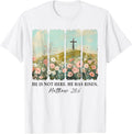 He is not here, He is Risen Wildflower t -shir t