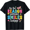 Be The Reason Someone Smiles Today Positve Quotes