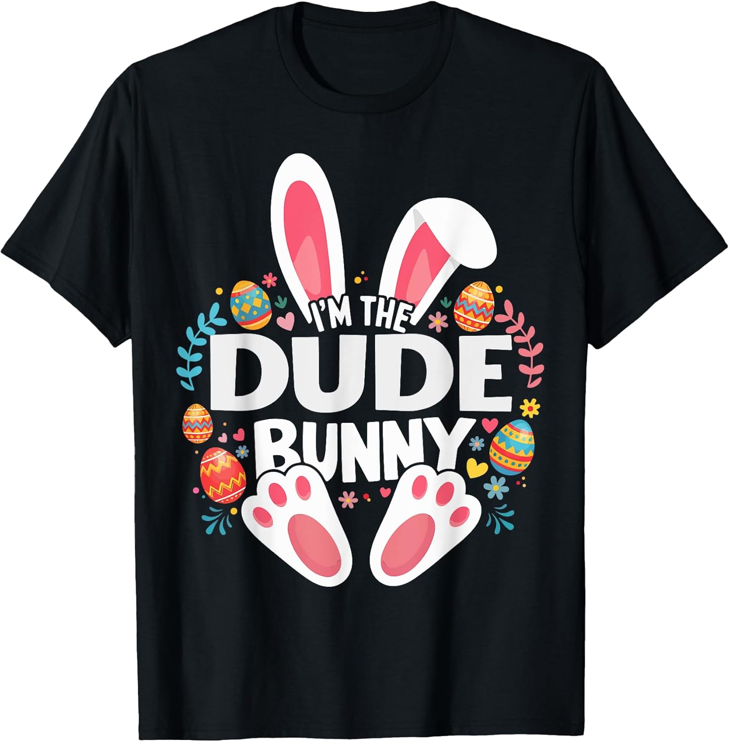 I'm The Dude Bunny Matching Easter Family T-Shirt