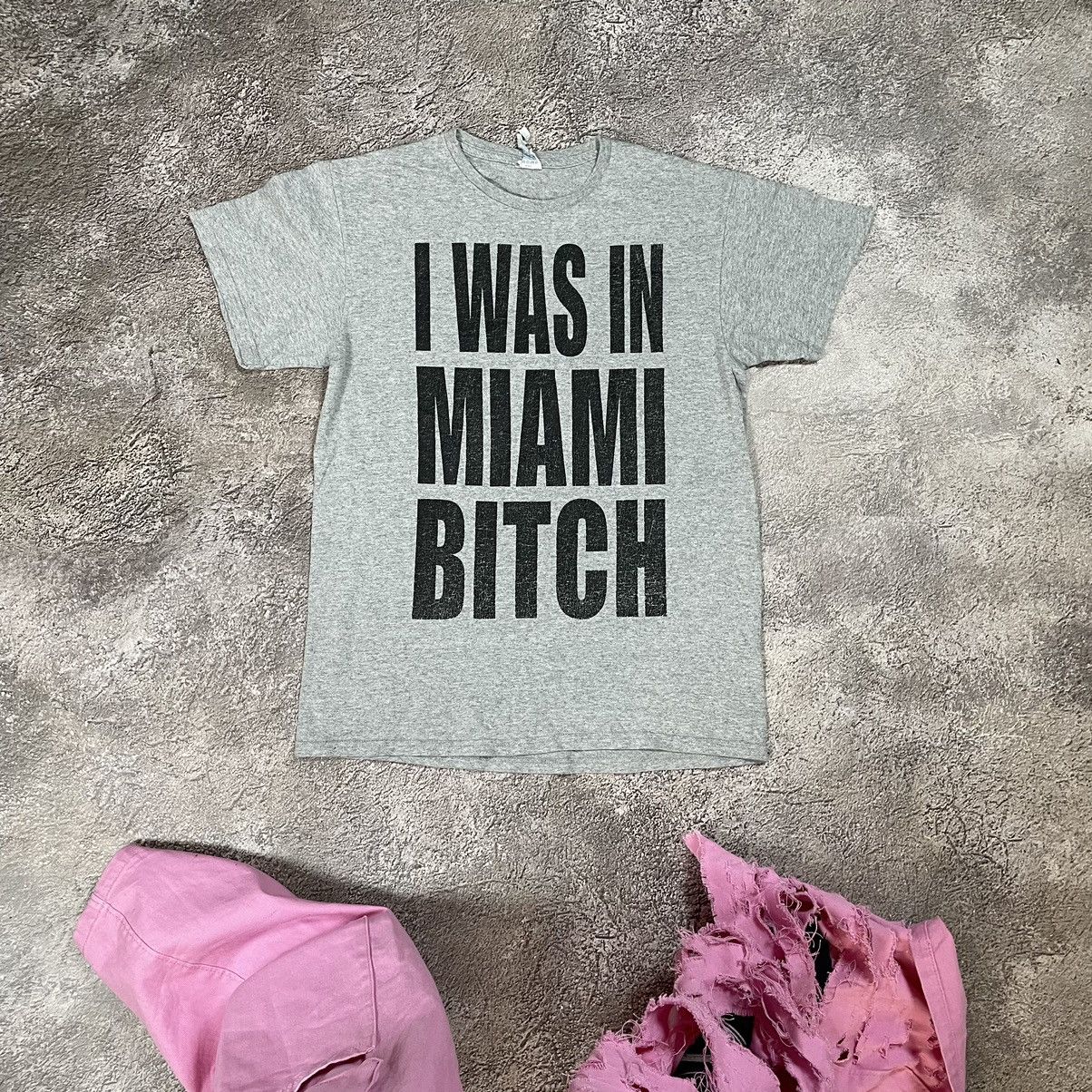 Other Vintage Y2k Adult I Was In Miami Bitch Slogan Tee Hoodie, Sweatshirt | FlexRushtees.com