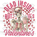Dead Inside Valentine Dtf