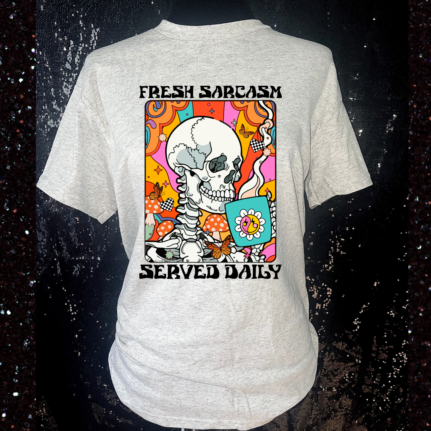 Fresh Sarcasm Served Daily T-Shirt