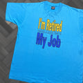 Vintage 90s T Shirt Xl Blue Funny I M Retired Having A Good Time Is My Job Men Crew Neck Sho Hoodie, Sweatshirt
