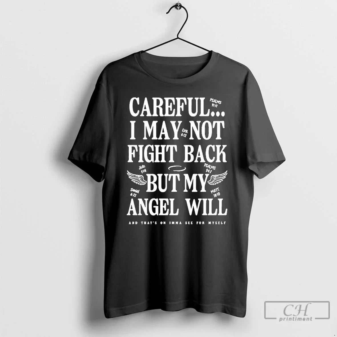 Classic Ariel Fitz Patrick Careful I May Not Fight Back But My Angel Will T-Shirts, Hoodie, Sweatshirt