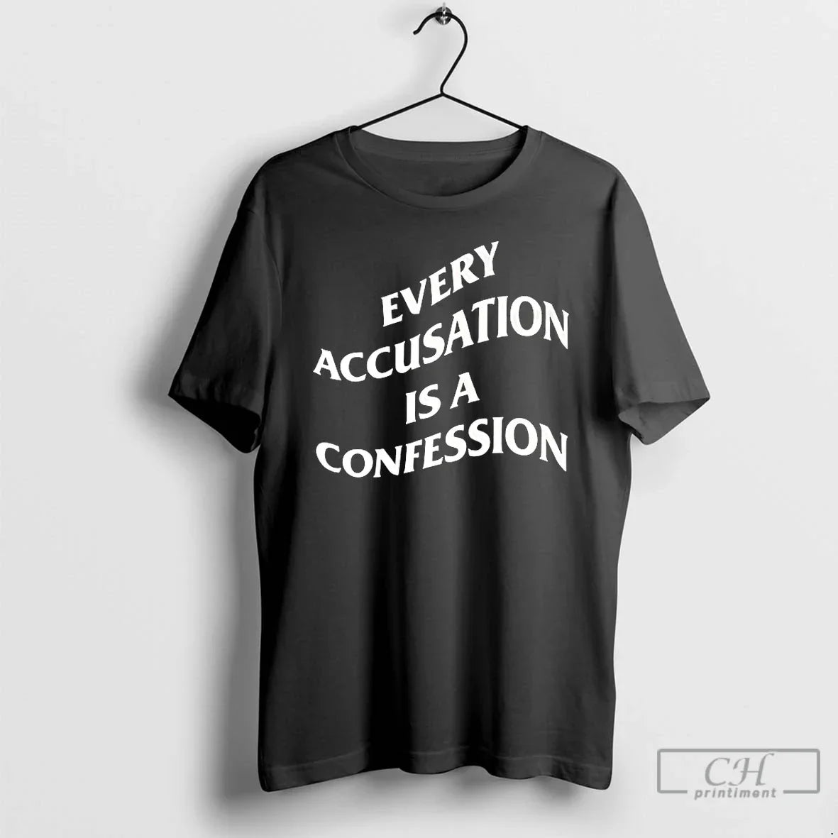 Classic Every Accusation Is Confession T-Shirts, Hoodie, Sweatshirt