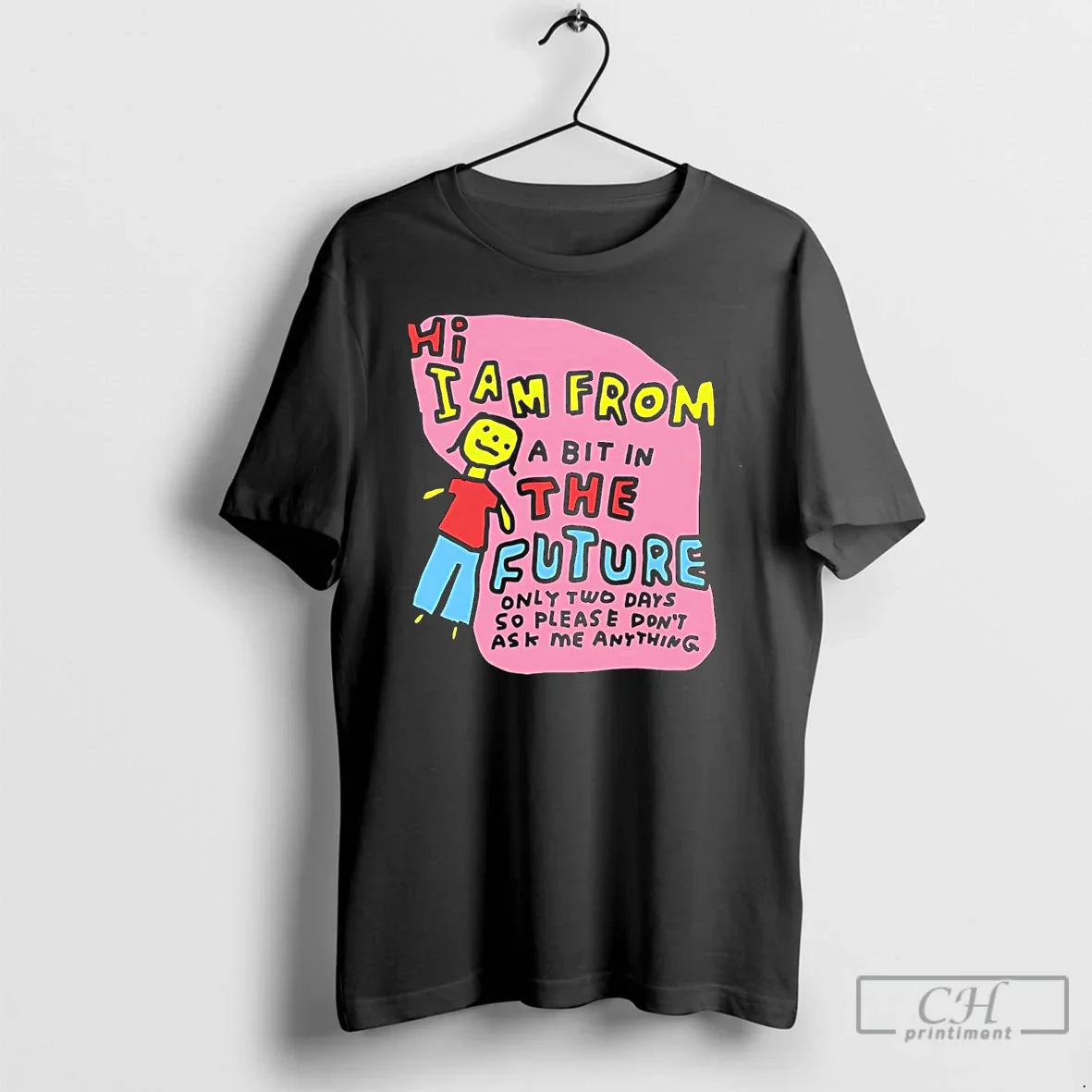 Classic Hi I Am Bit Future Only Two Days So Please T-Shirts, Hoodie, Sweatshirt