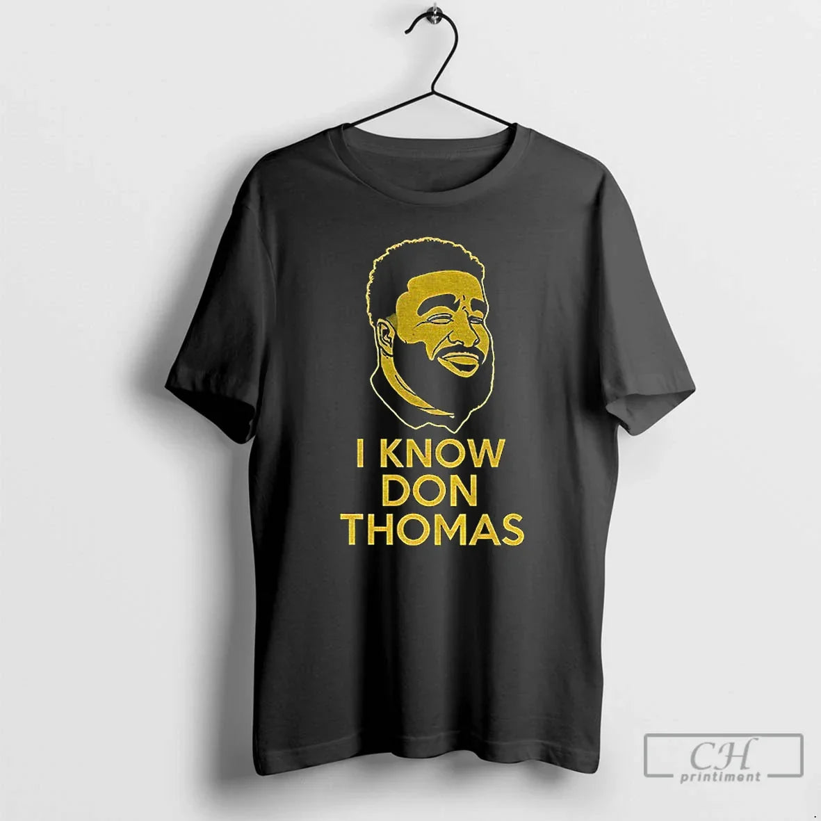 Classic I Know Don Thomas Face T-Shirts, Hoodie, Sweatshirt