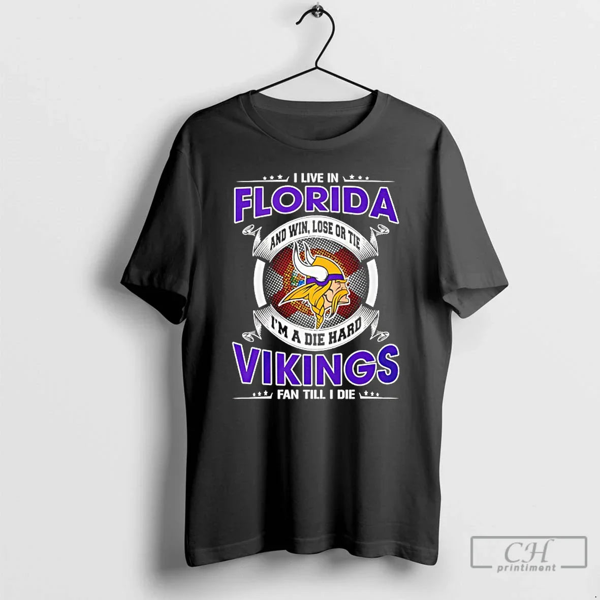 Classic I Live Florida Win Lose Tie Im Die Hard Vikings T-Shirts, Hoodie, Sweatshirt
