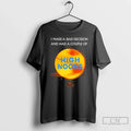 Classic I Made Bad Decision Had Couple High Noons T-Shirts, Hoodie, Sweatshirt