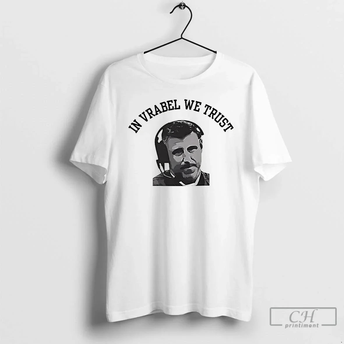 Classic Mike Vrabel Vrabel We Trust T-Shirts, Hoodie, Sweatshirt