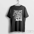 Classic My Gun Is Not Threat Unless You Are Letter T-Shirts, Hoodie, Sweatshirt