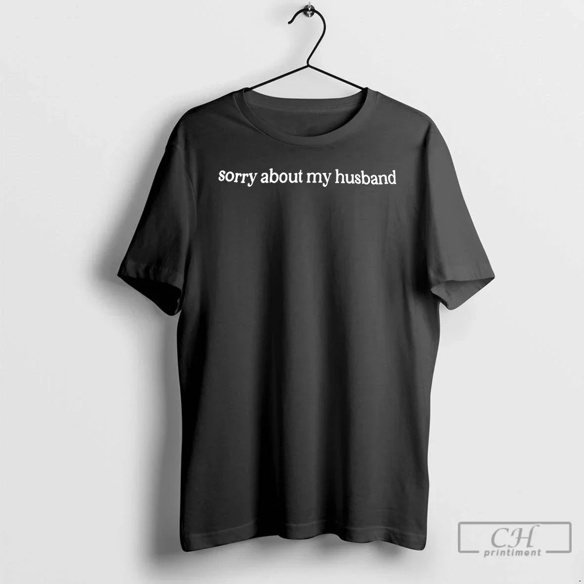 Classic Sorry About My Husband T-Shirts, Hoodie, Sweatshirt