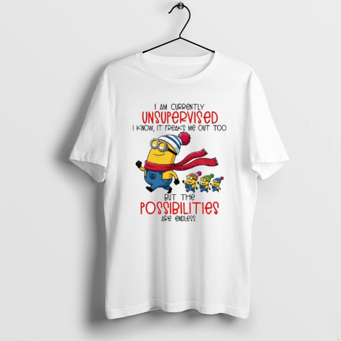 Official Minion I Am Currently Unsupervised I Know Freaks Me Out Too Possibilities Are T-Shirts, Hoodie, Sweatshirt