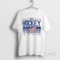 Officials 2026 America Hockey Is Do Die Players Flag T-Shirts, Hoodie, Sweatshirt
