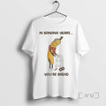 Officials Banana Old Banana Years Youre Bread T-Shirts, Hoodie, Sweatshirt