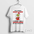 Officials Grinch Im Cranky Old Lady Sarcastic Answer T-Shirts, Hoodie, Sweatshirt