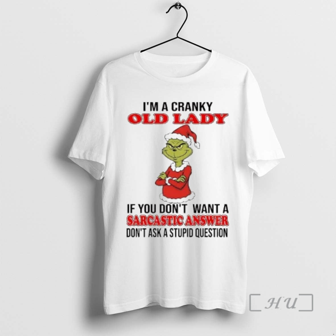 Officials Grinch Im Cranky Old Lady Sarcastic Answer T-Shirts, Hoodie, Sweatshirt