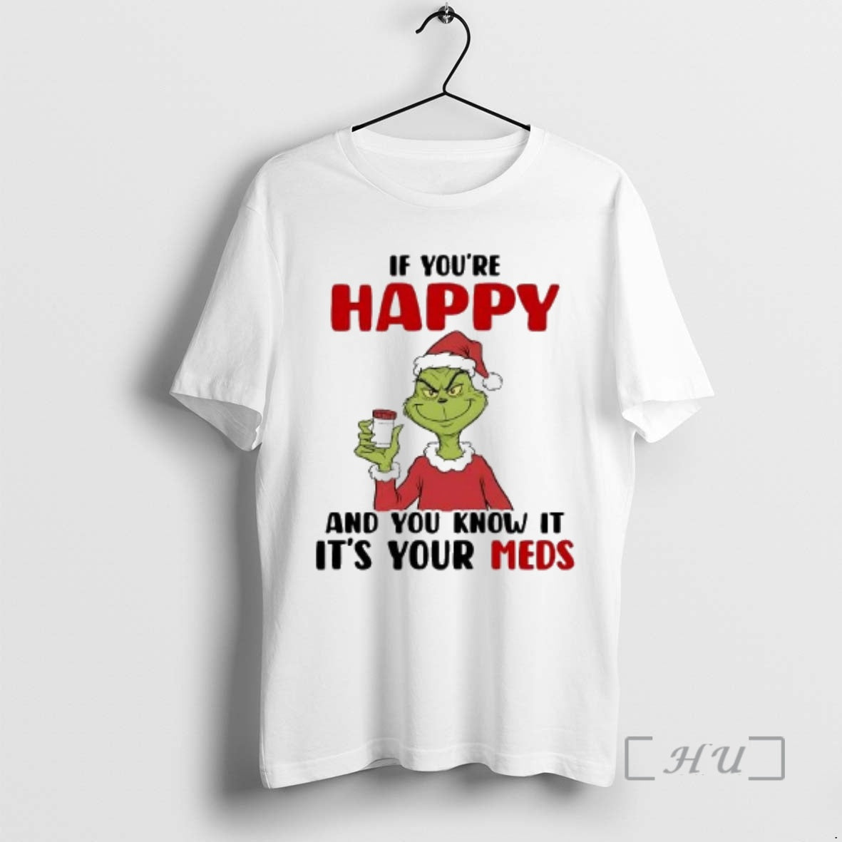 Officials Grinch If Youre Happy You Know Your Meds T-Shirts, Hoodie, Sweatshirt